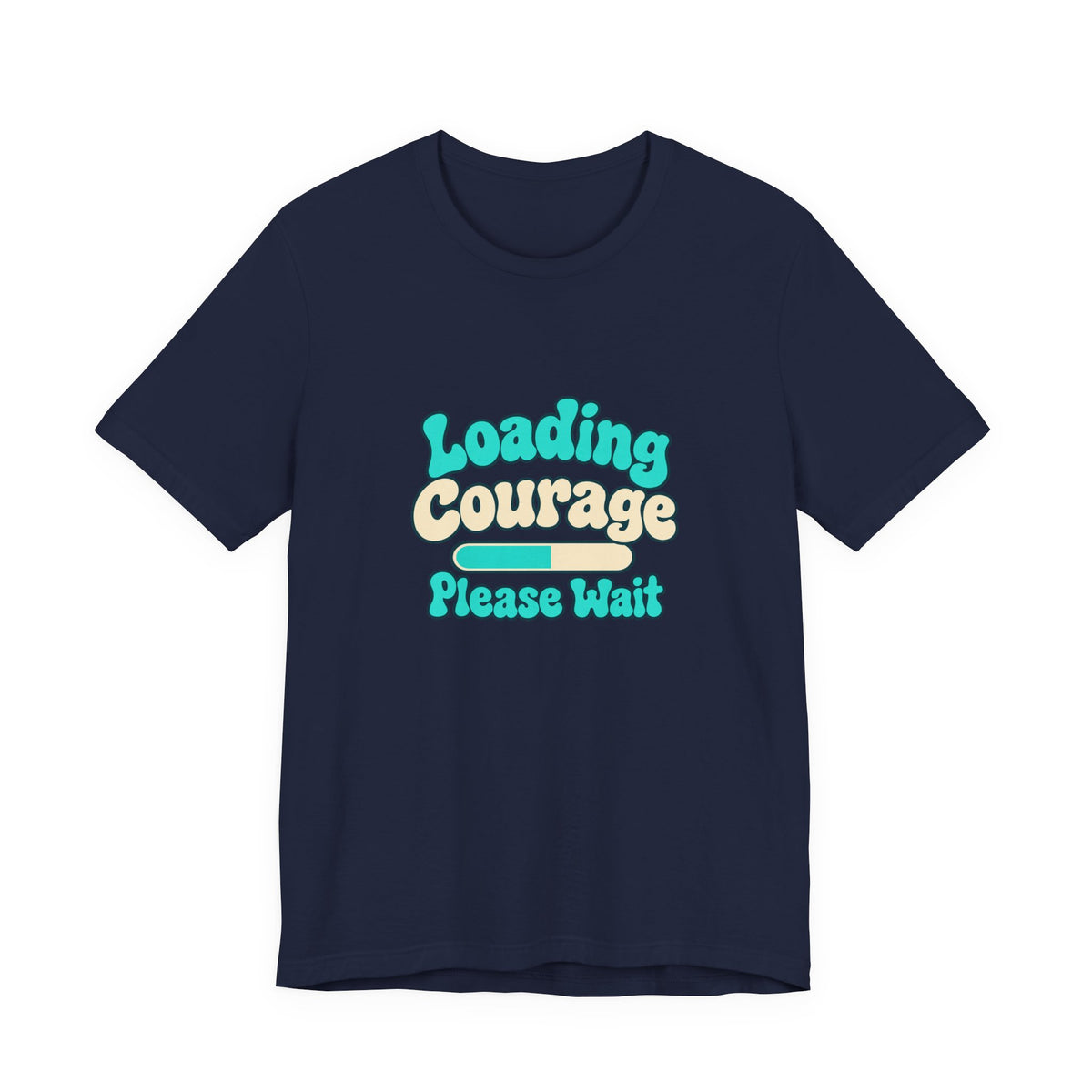 Loading Courage Gamer Humor Tee
