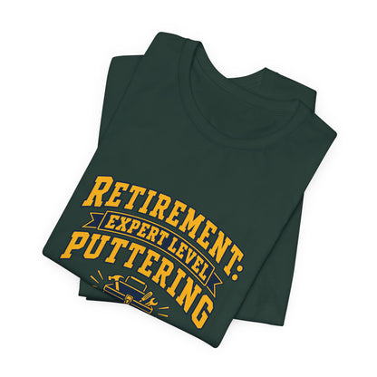 Expert Puttering Retired Life Shirt