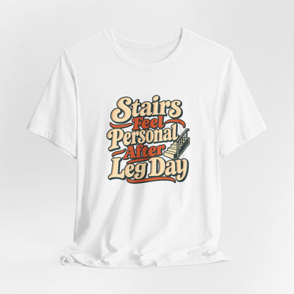 Leg Day Stairs Tee