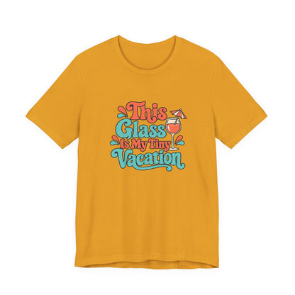 Tiny Vacation Wine Shirt