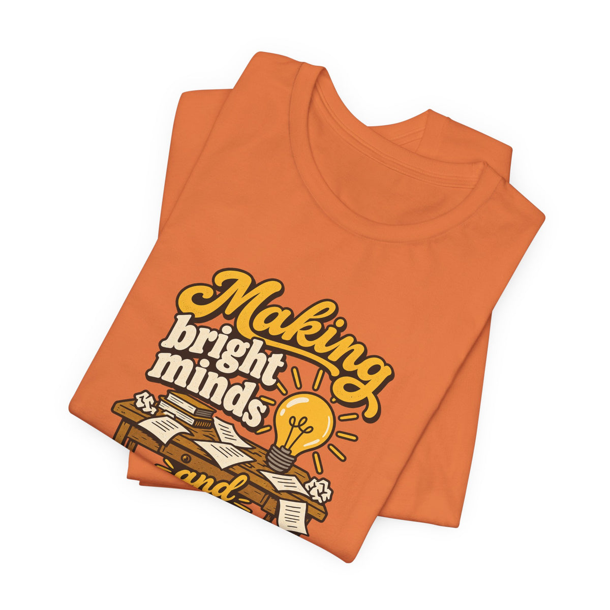 Bright Minds Messy Desks Shirt