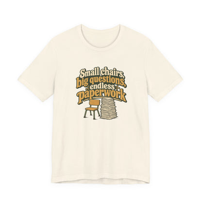 Small Chairs Big Questions Tee
