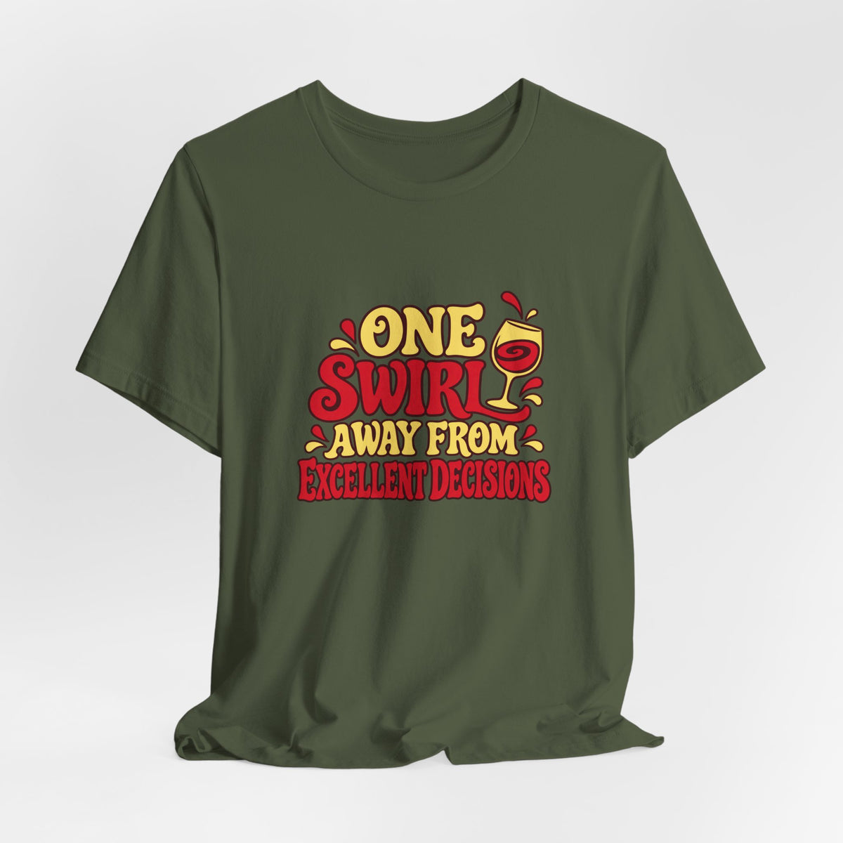 Excellent Decisions Wine Tee