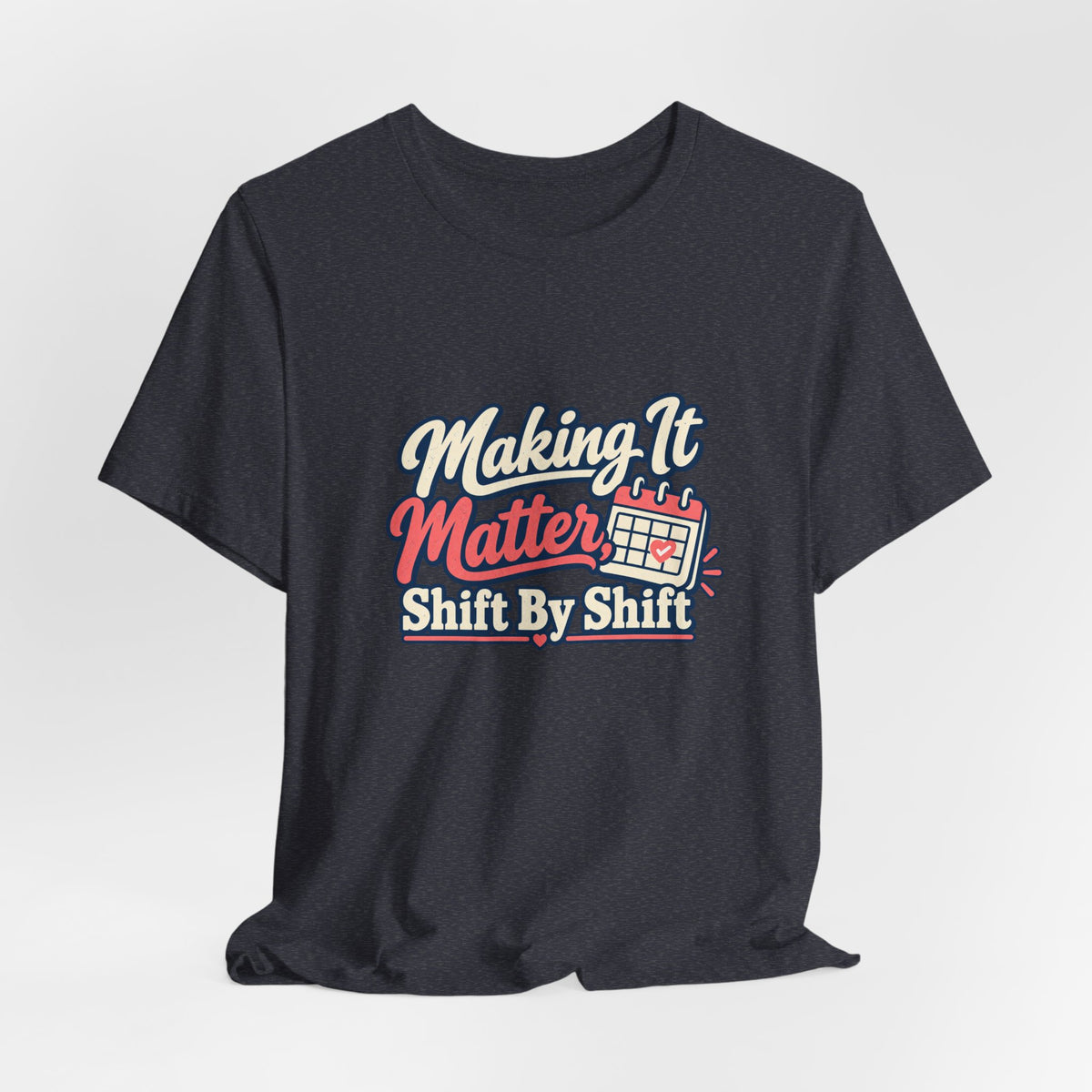 Shift By Shift Nurse Shirt