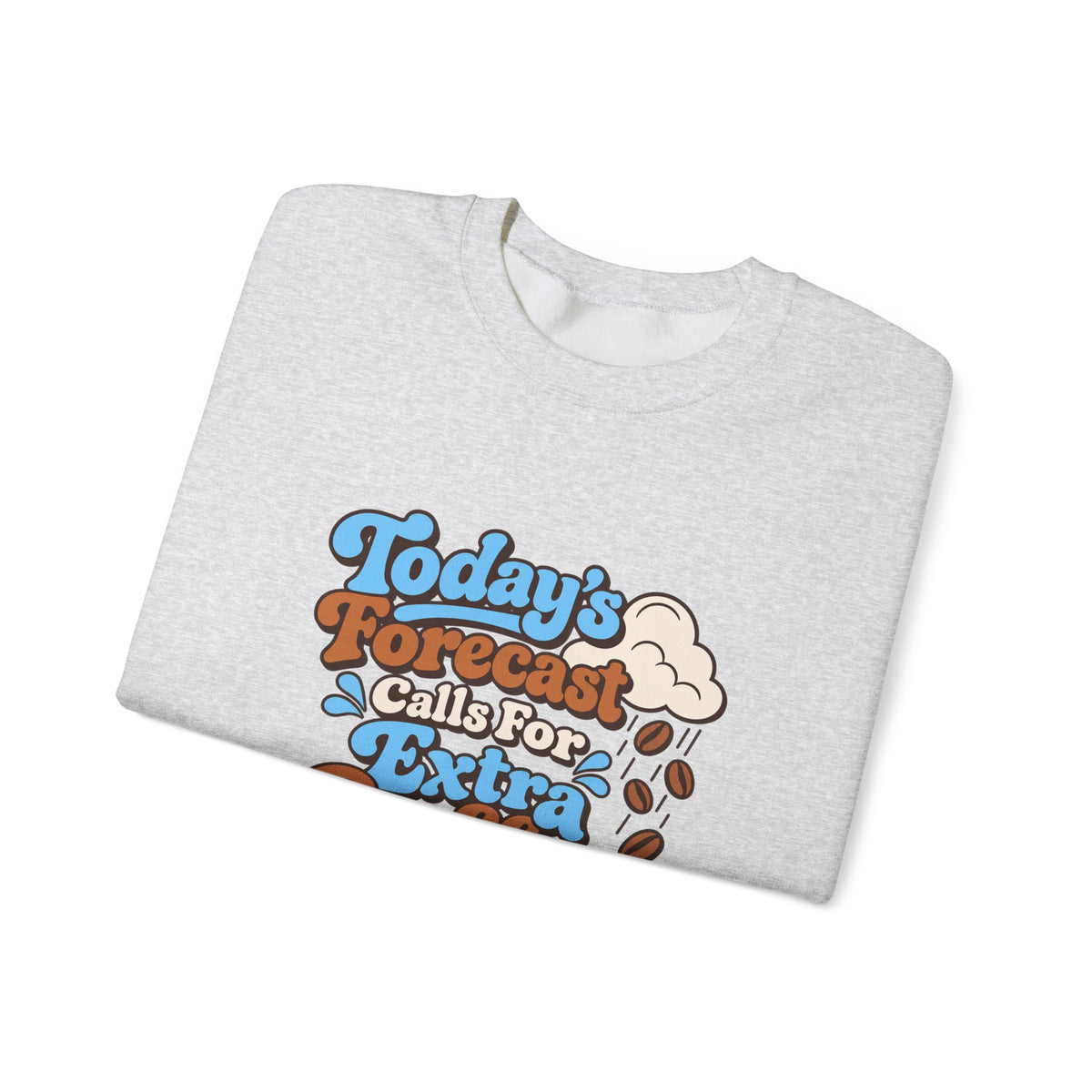 Caffeine Forecast Retro Sweatshirt