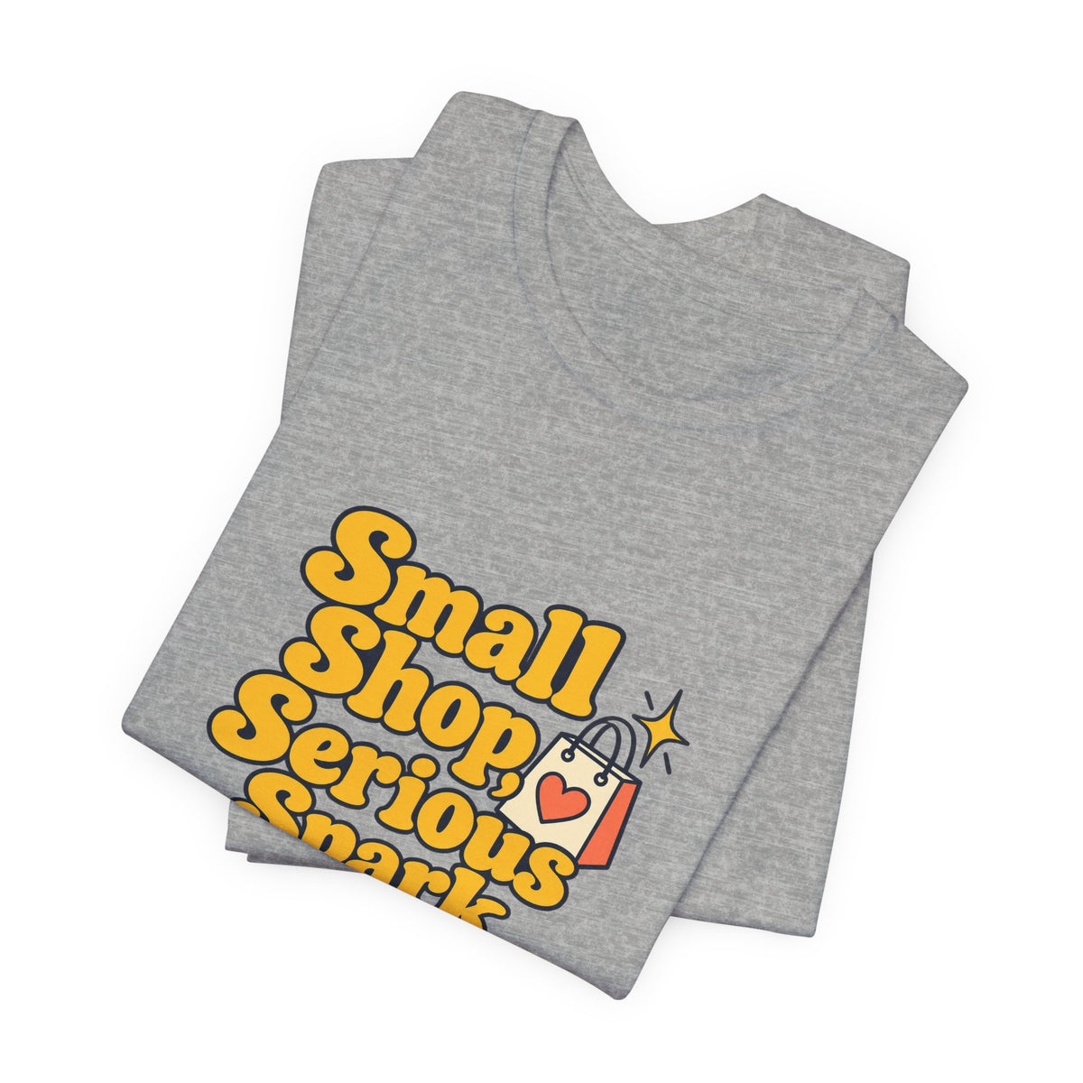 Small Shop Serious Spark Shirt