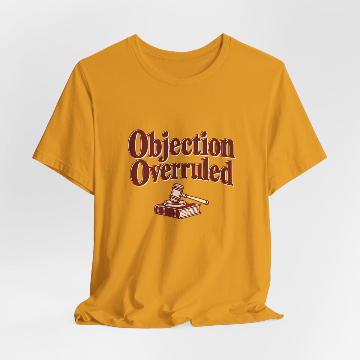 Objection Overruled Lawyer Tee