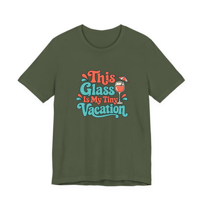 Tiny Vacation Wine Shirt