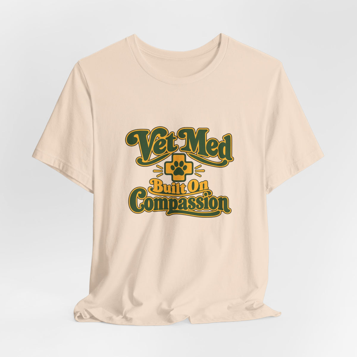 Vet Med Built On Compassion Tee