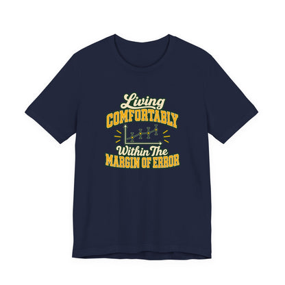 Engineer Margin Of Error Tee