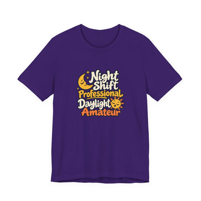 Daylight Amateur Night Nurse Shirt