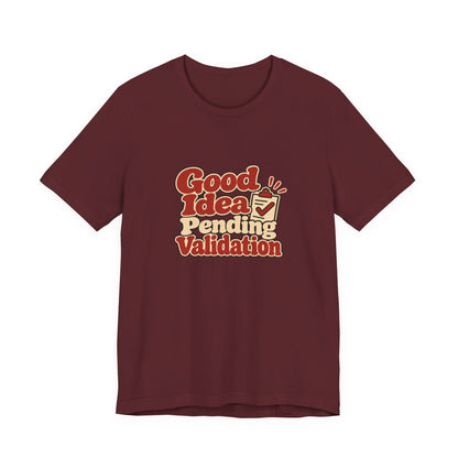 Pending Validation Engineer Tee