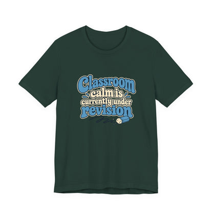 Classroom Calm Revision Shirt