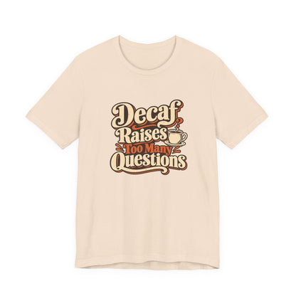 Decaf Doubt Society Shirt