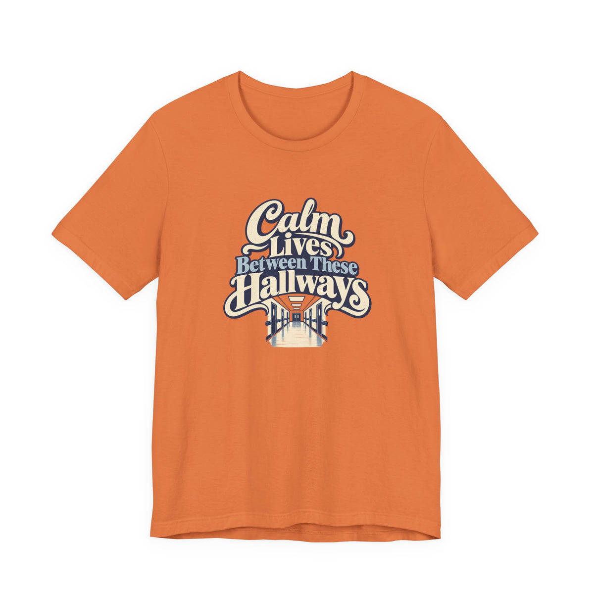 Calm In The Hallway Nurse Tee