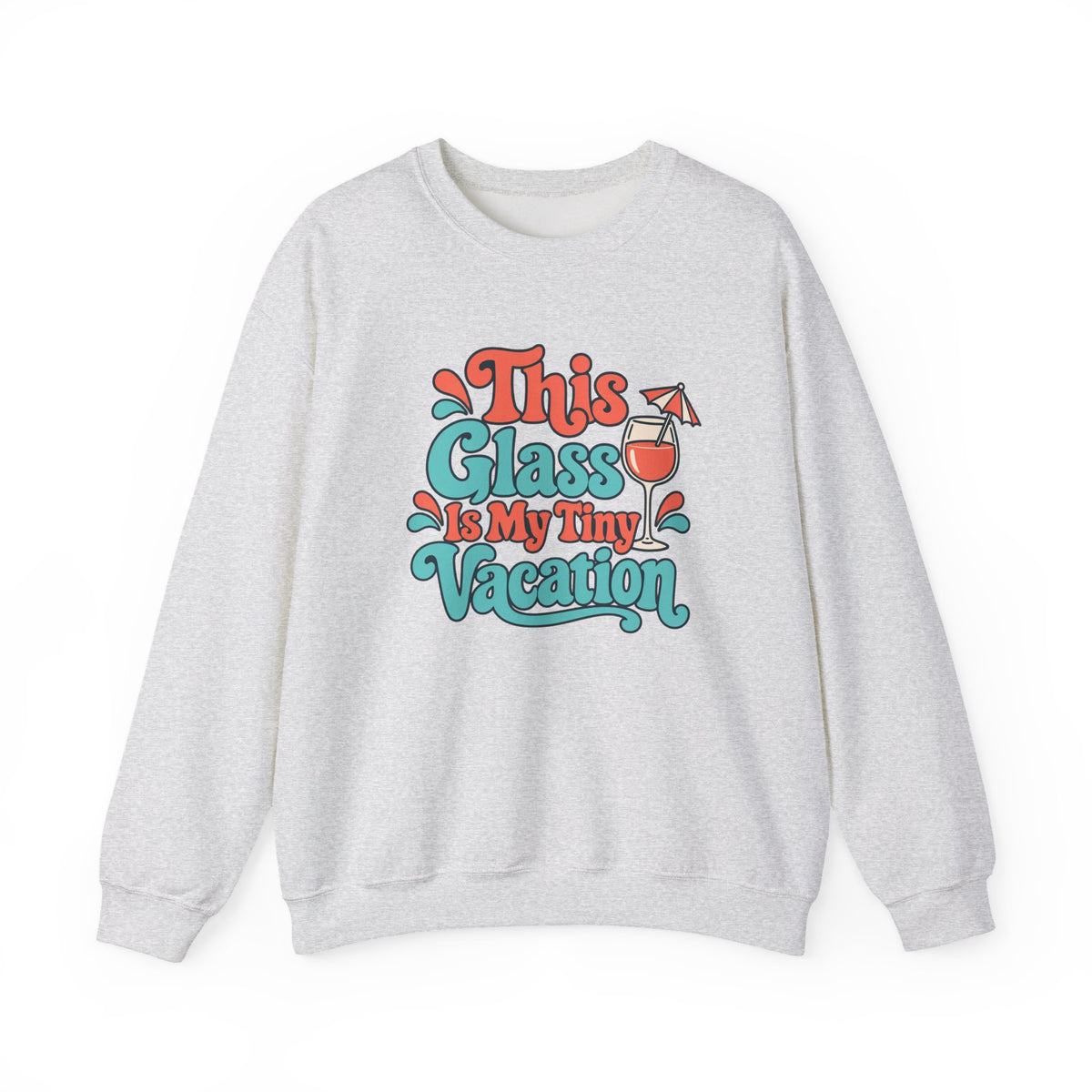 Tiny Vacation Wine Sweatshirt