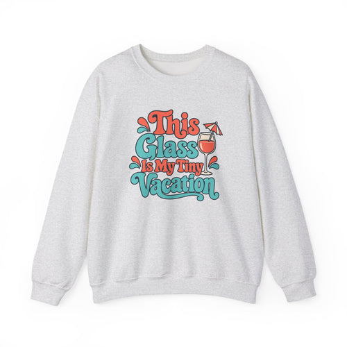 Tiny Vacation Wine Sweatshirt