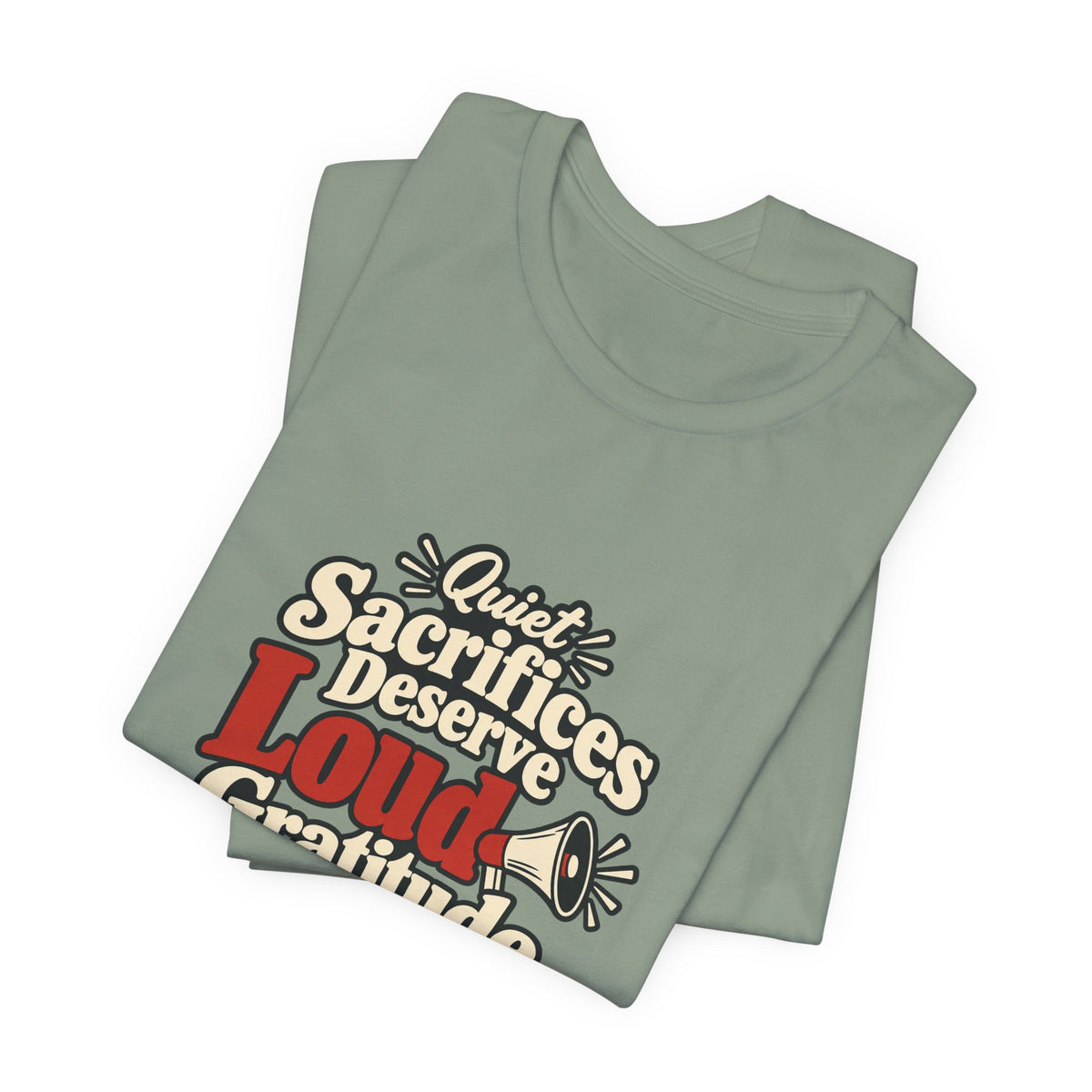 Quiet Sacrifice Loud Gratitude Veterans Tee