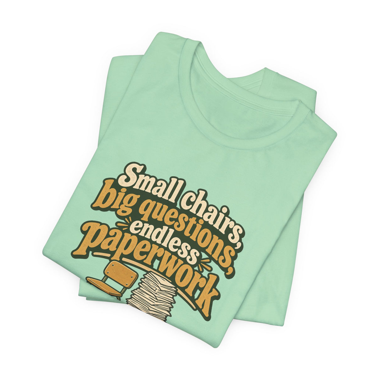 Small Chairs Big Questions Tee