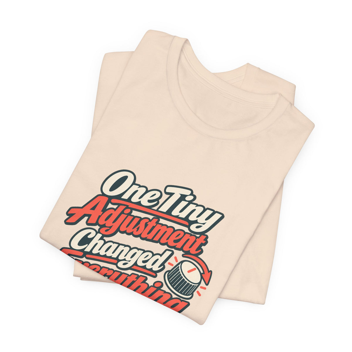 Tiny Adjustment Engineer Shirt