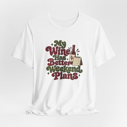 Weekend Wine Plans Shirt