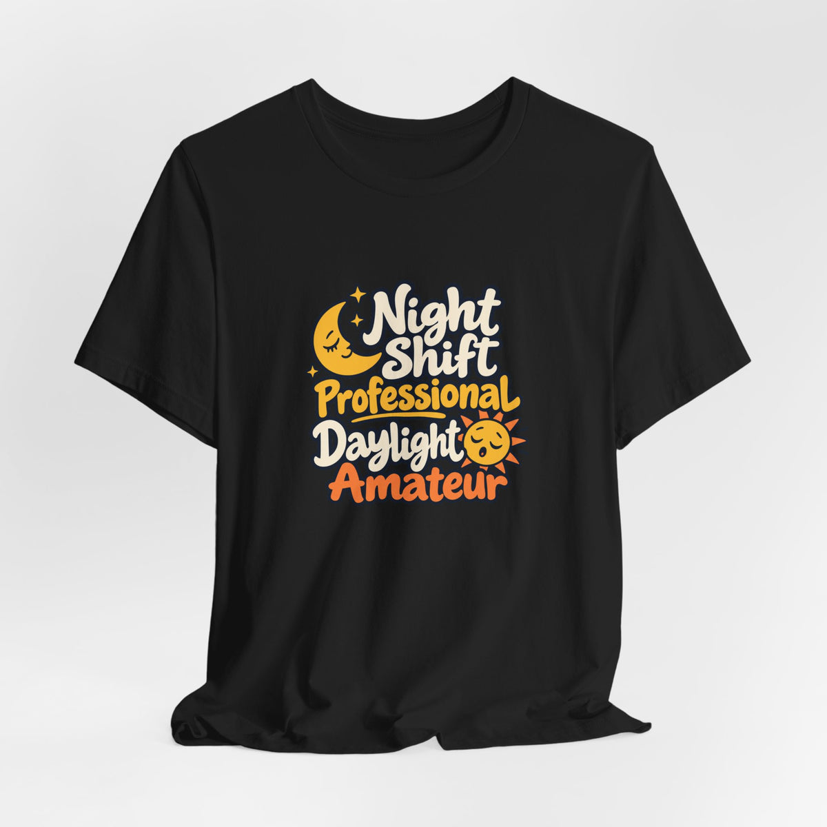 Daylight Amateur Night Nurse Shirt