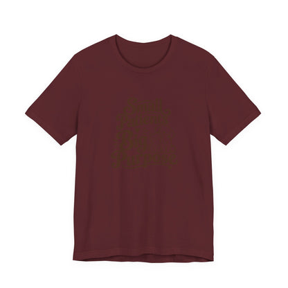 Small Patients Big Purpose Shirt