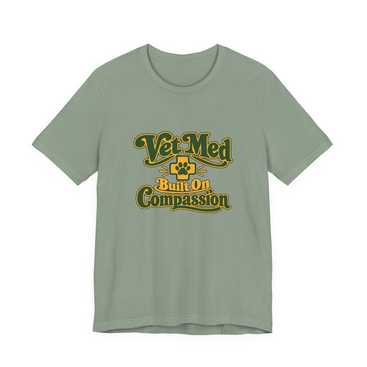 Vet Med Built On Compassion Tee