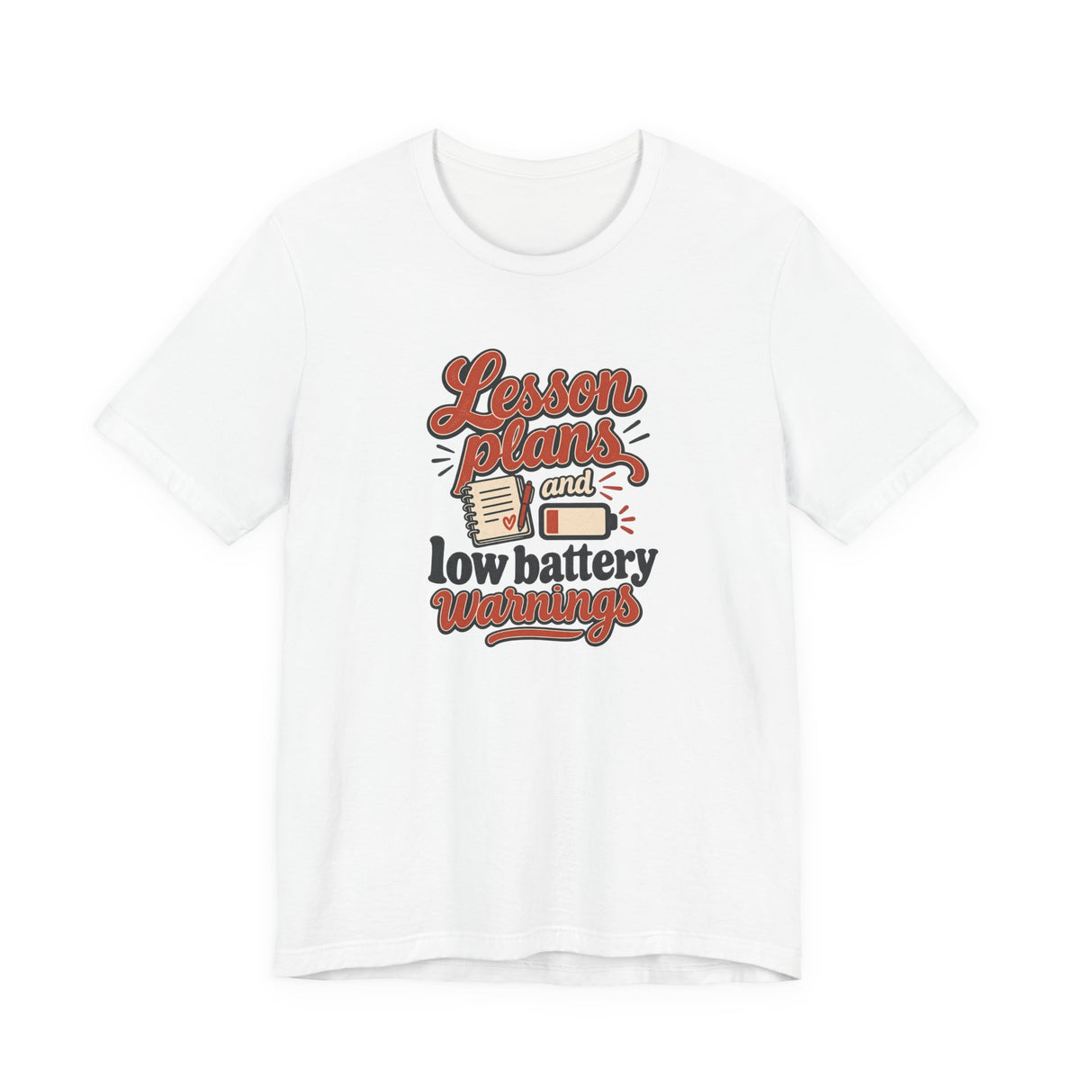 Low Battery Lesson Plan Shirt