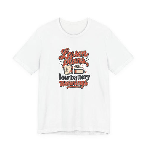 Low Battery Lesson Plan Shirt
