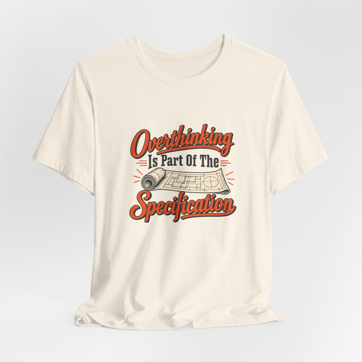 Overthinking Specifications Engineer Shirt