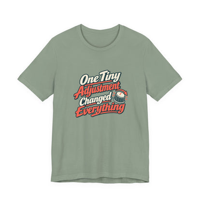 Tiny Adjustment Engineer Shirt