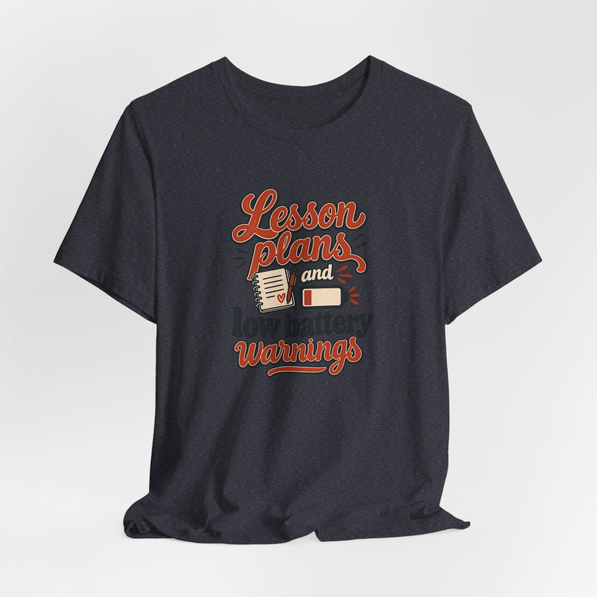 Low Battery Lesson Plan Shirt