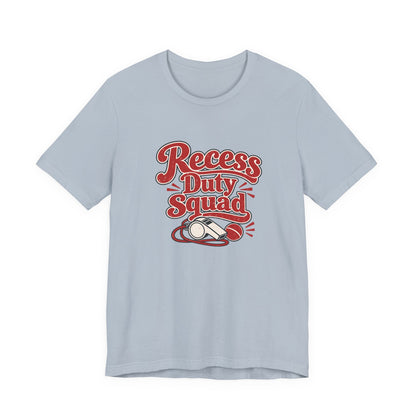 Recess Duty Squad Teacher Tee
