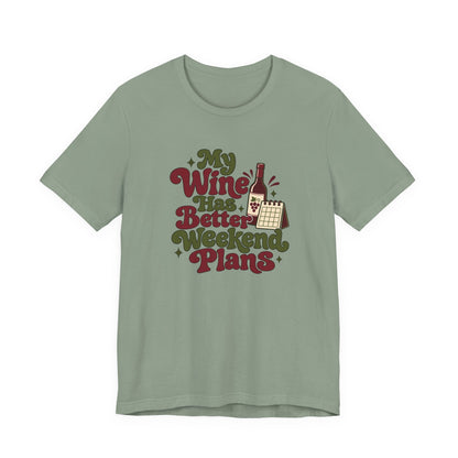 Weekend Wine Plans Shirt