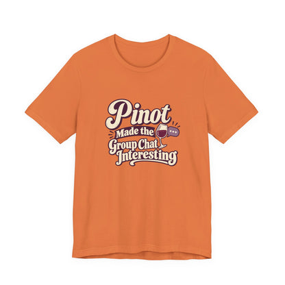 Pinot Group Chat Shirt