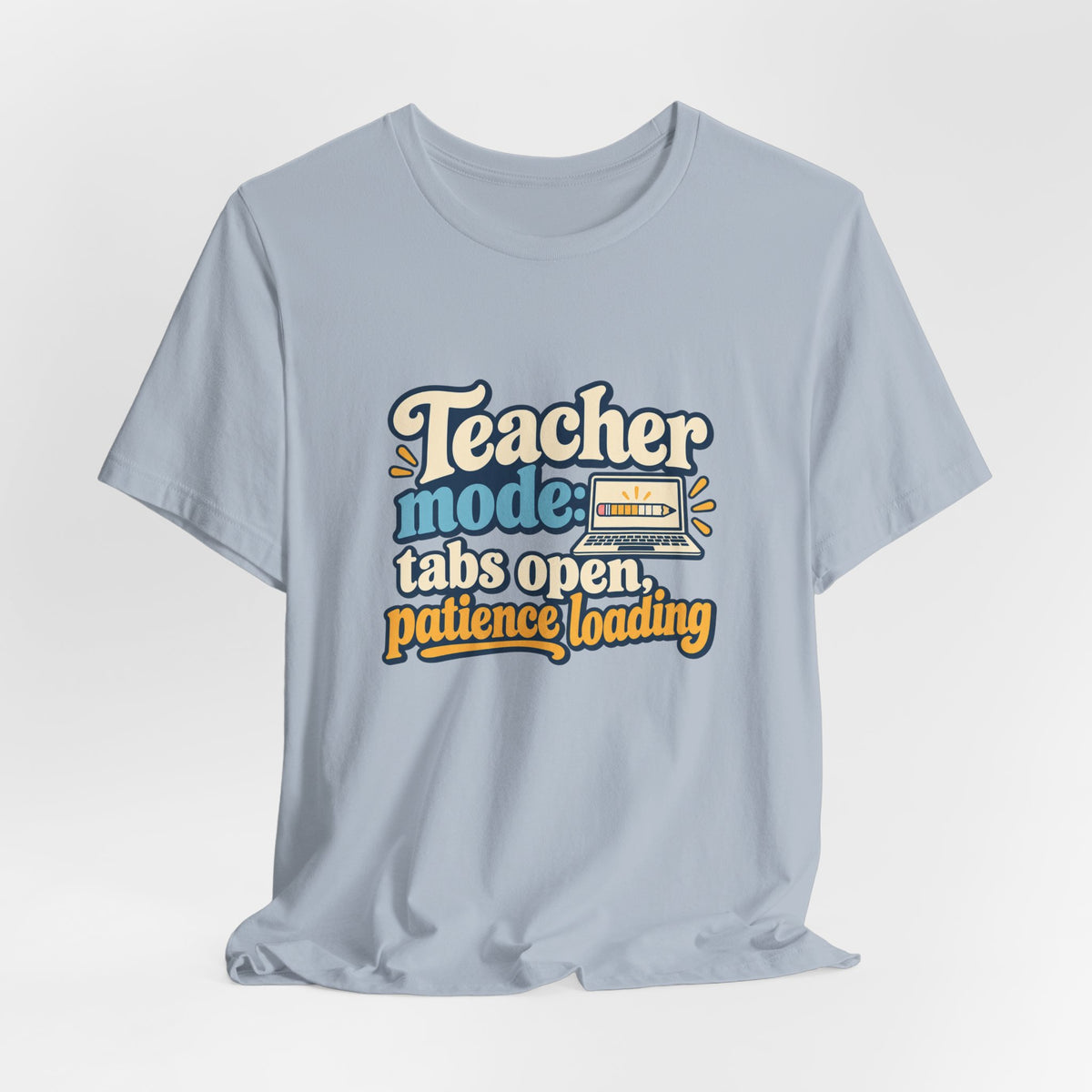 Patience Loading Teacher Tee