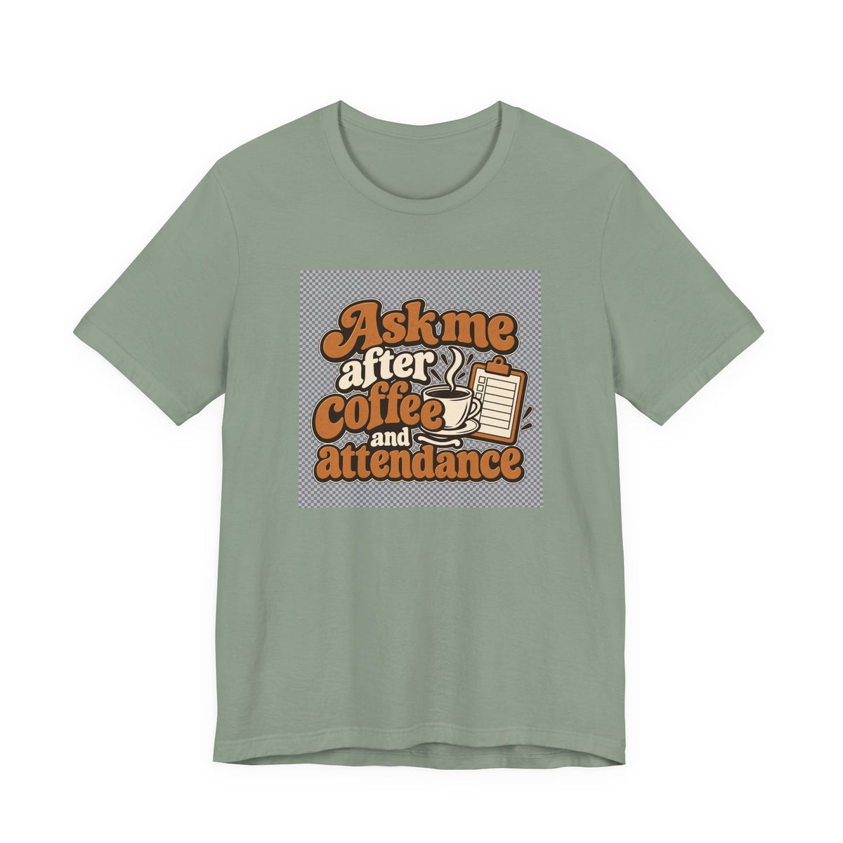 Coffee Attendance Teacher Tee