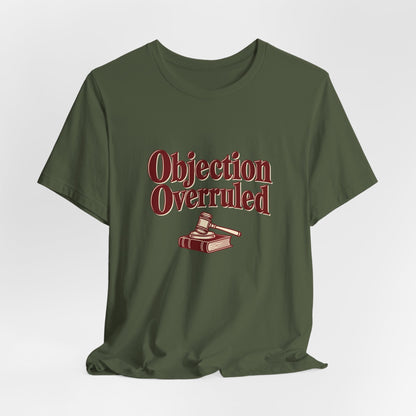 Objection Overruled Lawyer Tee