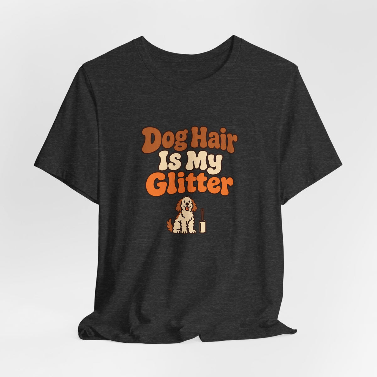 Dog Hair Is My Glitter Tee