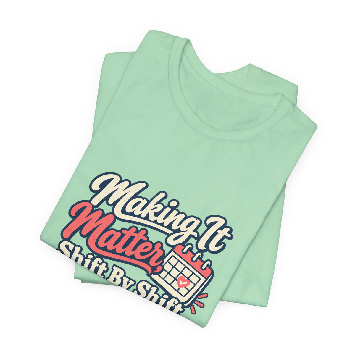 Shift By Shift Nurse Shirt