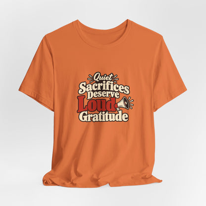 Quiet Sacrifice Loud Gratitude Veterans Tee