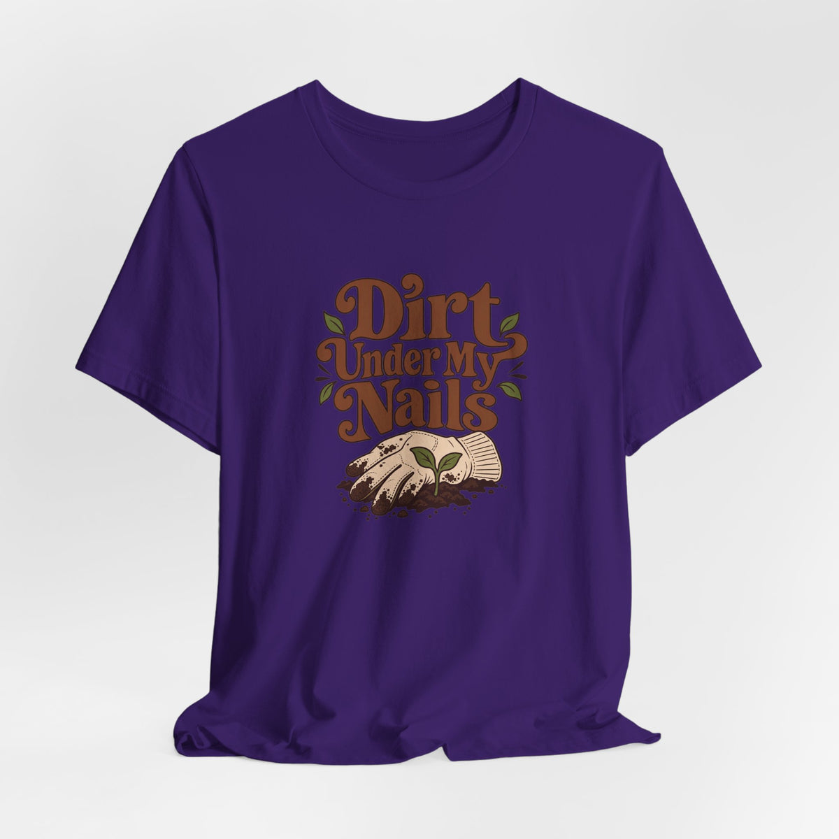 Dirt Under My Nails Gardener Tee