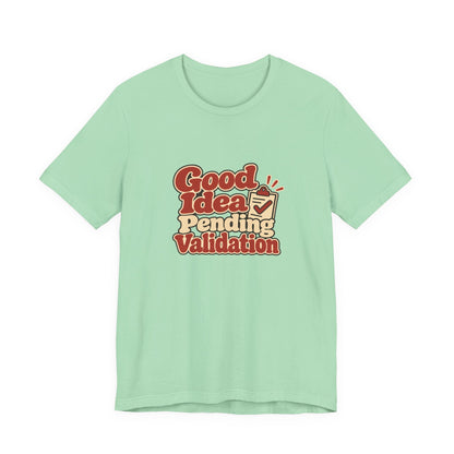 Pending Validation Engineer Tee