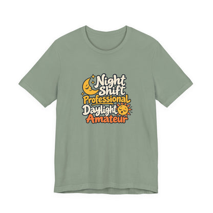 Daylight Amateur Night Nurse Shirt