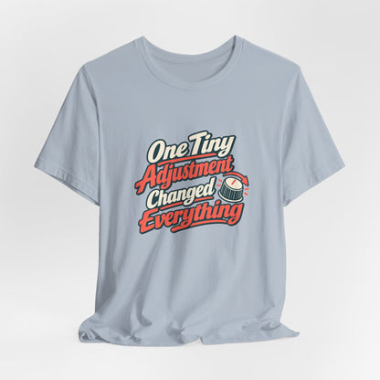 Tiny Adjustment Engineer Shirt