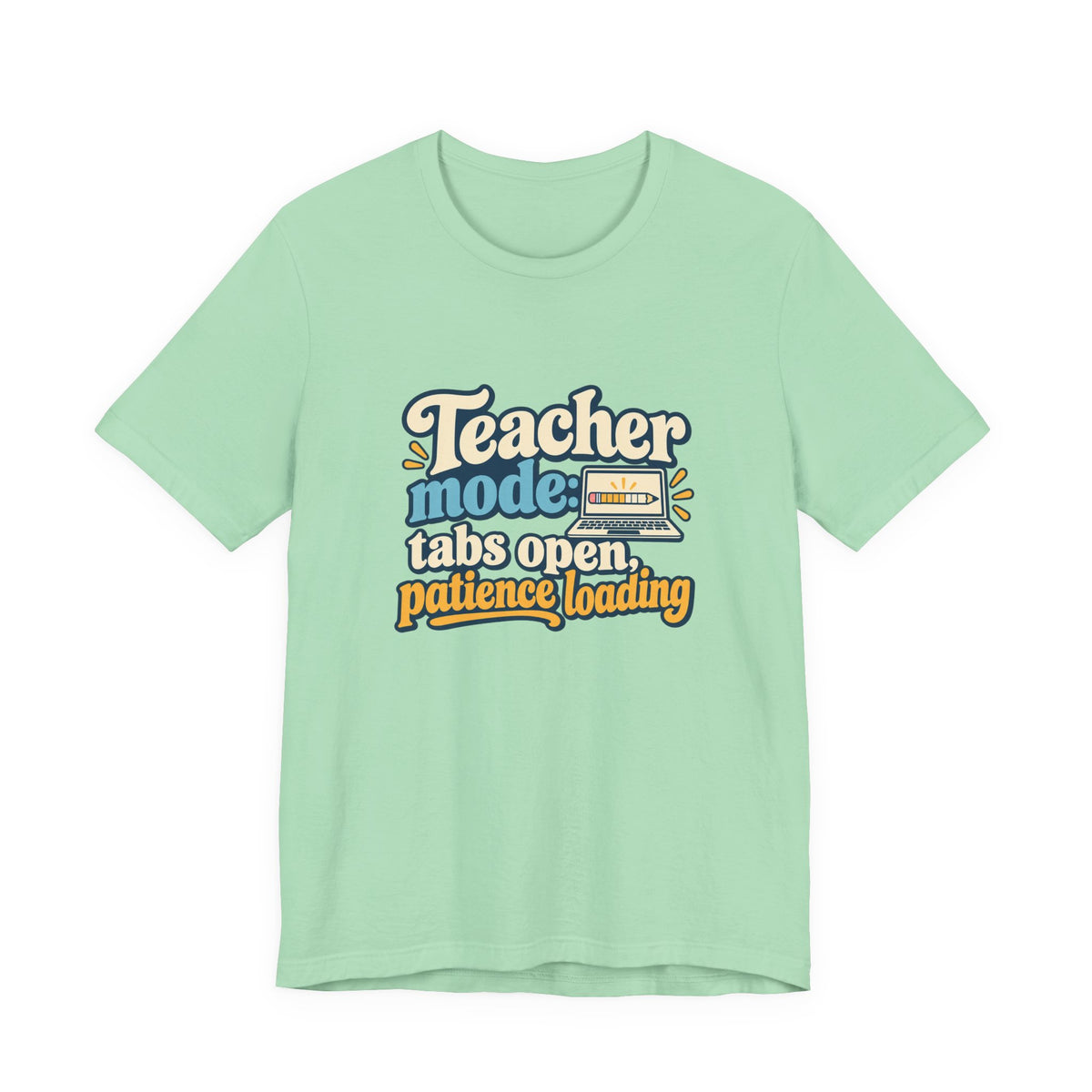 Patience Loading Teacher Tee
