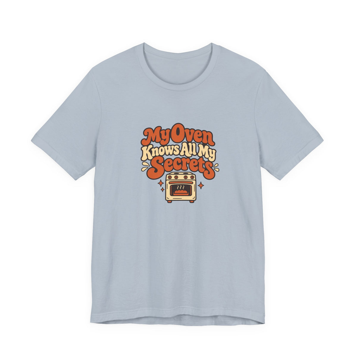 Oven Secrets Baking Humor Tee