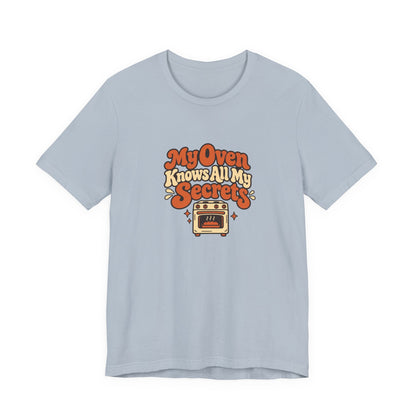 Oven Secrets Baking Humor Tee