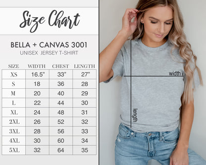 May include: A light gray unisex jersey t-shirt. The image includes a size chart for Bella + Canvas 3001 t-shirts, with measurements in inches for width, chest, and length, ranging from XS to 5XL.